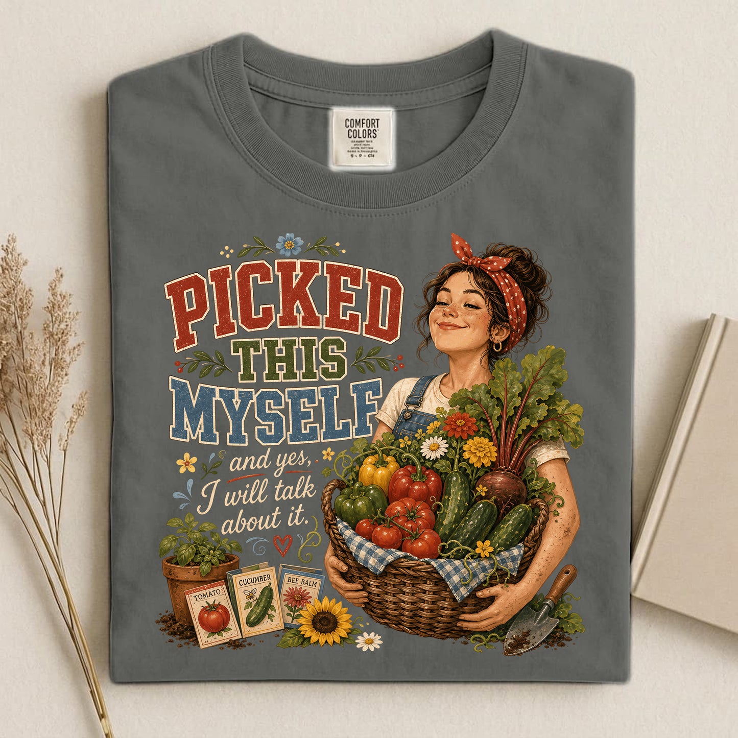 Picked This Myself Comfort Colors 1717 tee shirt