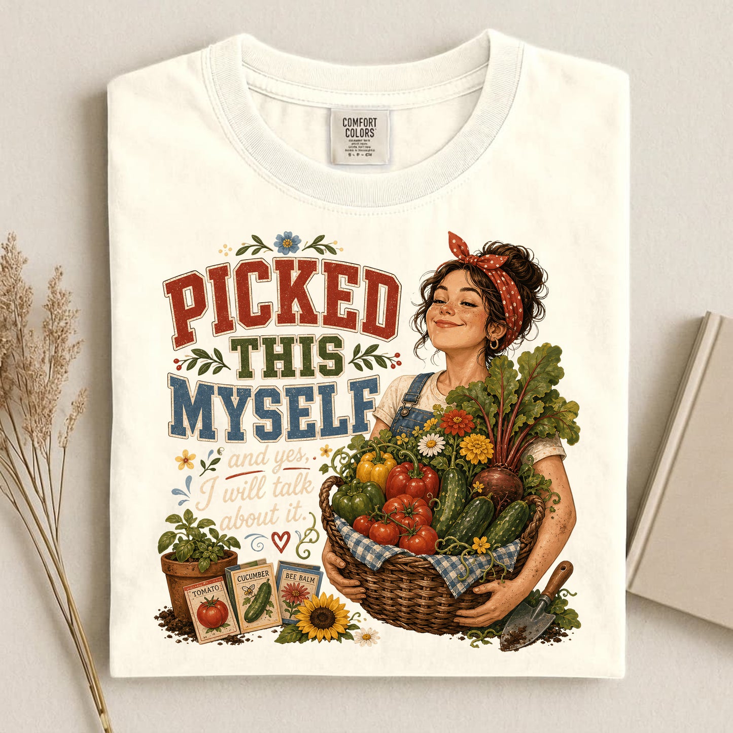 Picked This Myself Comfort Colors 1717 tee shirt