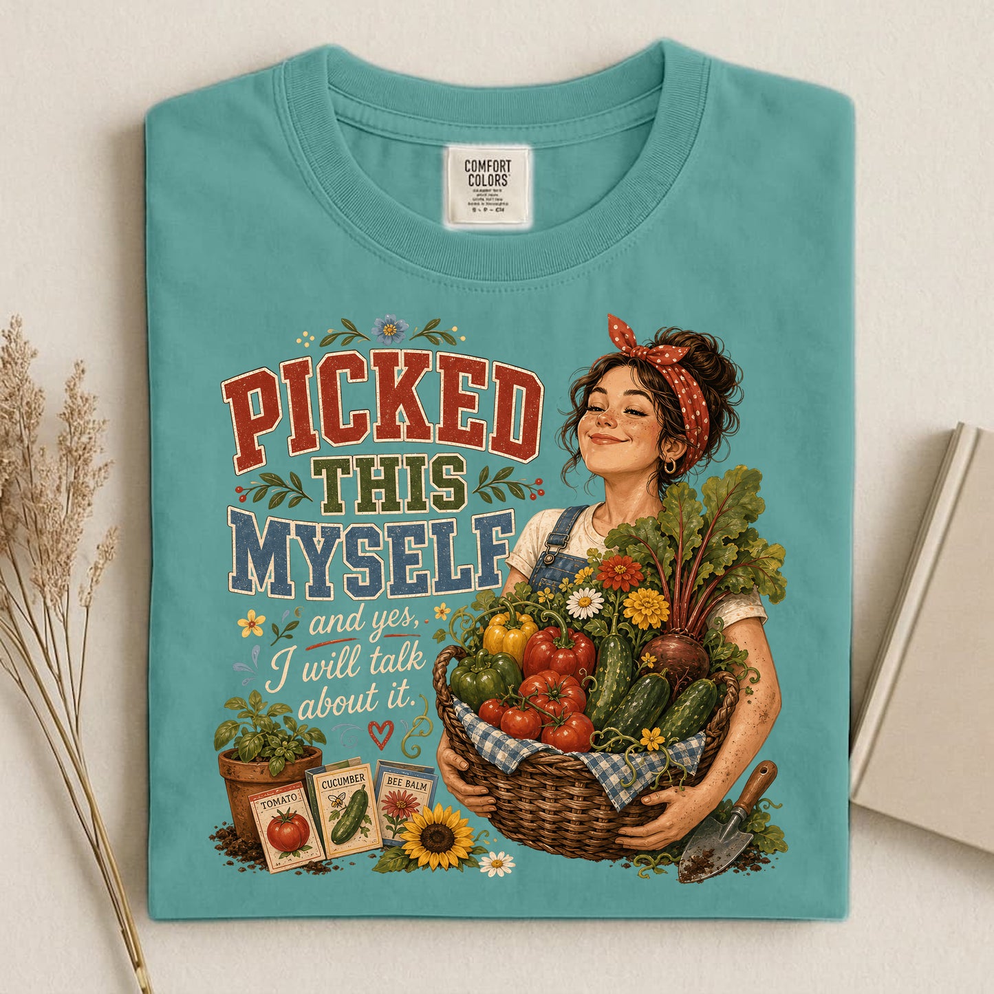 Picked This Myself Comfort Colors 1717 tee shirt