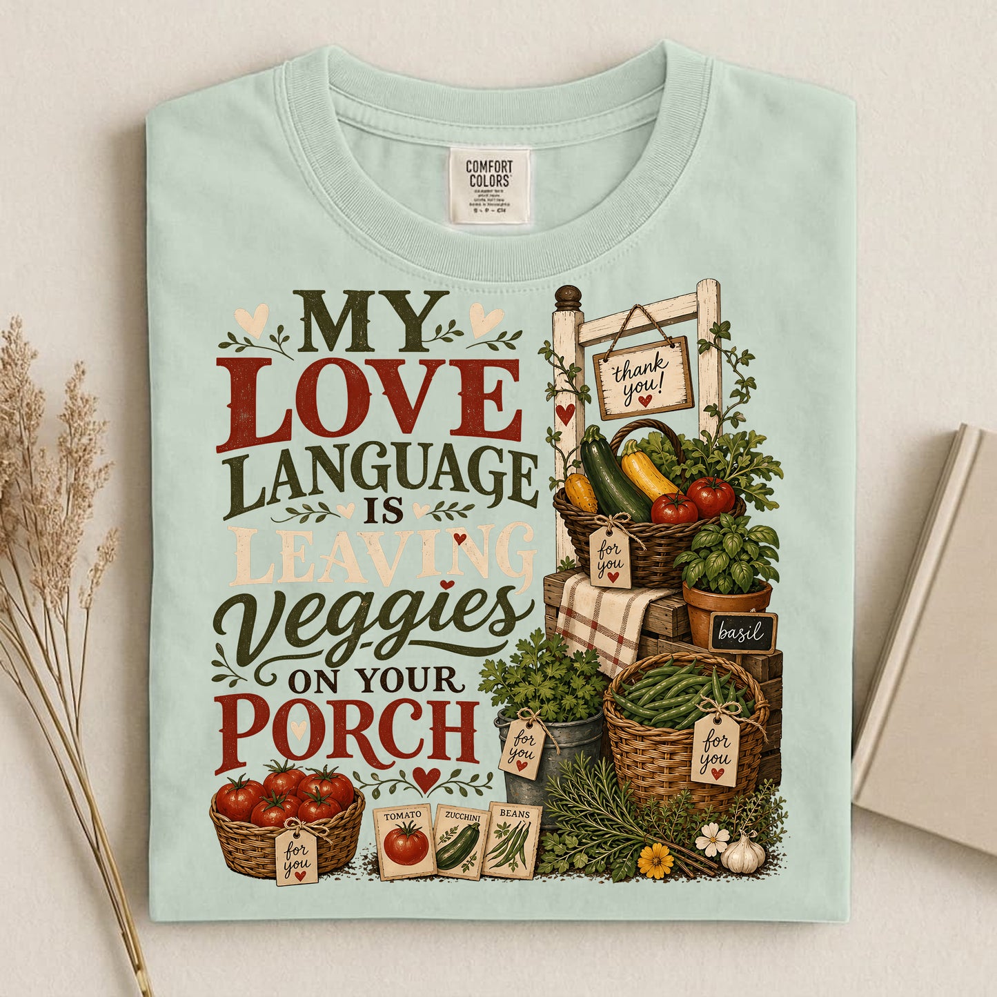 My Love Language Is Leaving Veggies on Your Porch Comfort Colors 1717 tee shirt