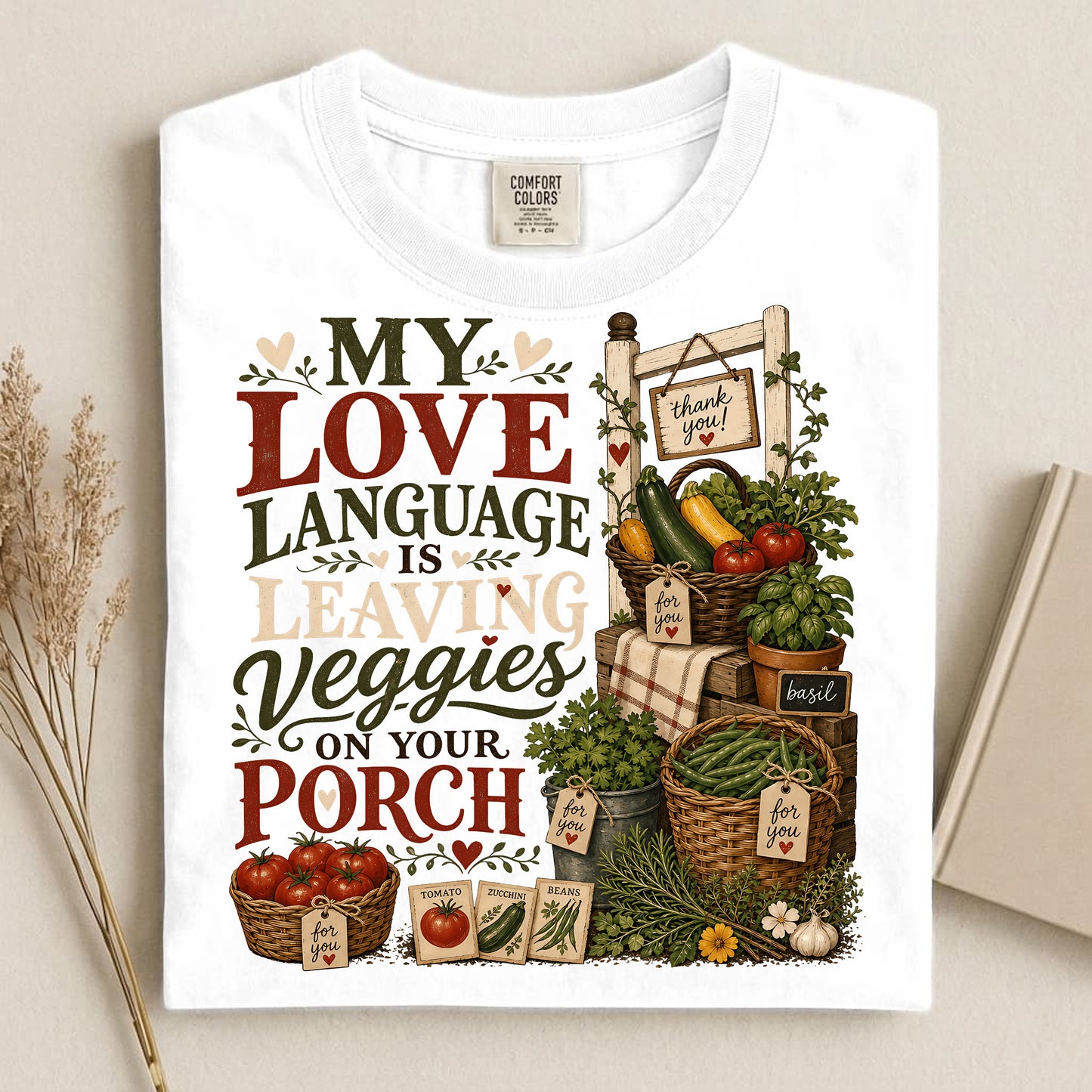 My Love Language Is Leaving Veggies on Your Porch Comfort Colors 1717 tee shirt