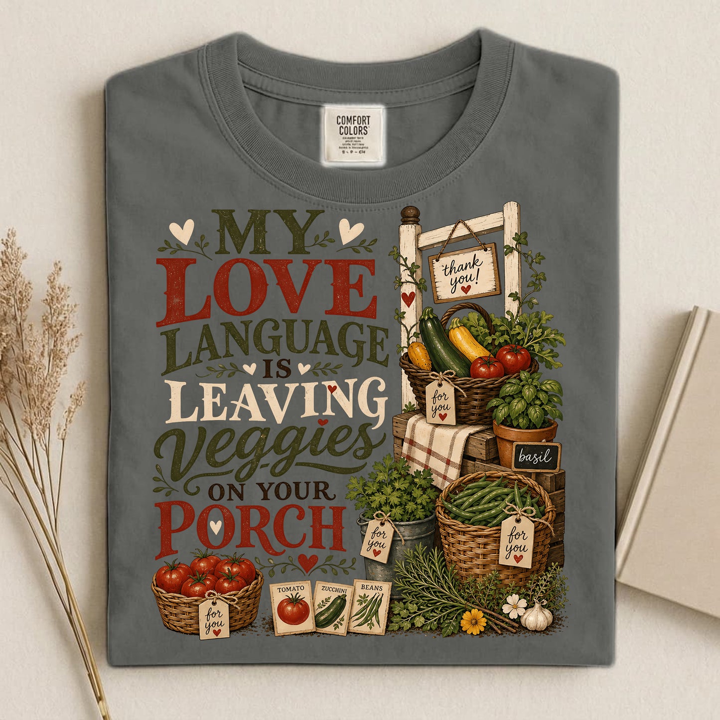 My Love Language Is Leaving Veggies on Your Porch Comfort Colors 1717 tee shirt