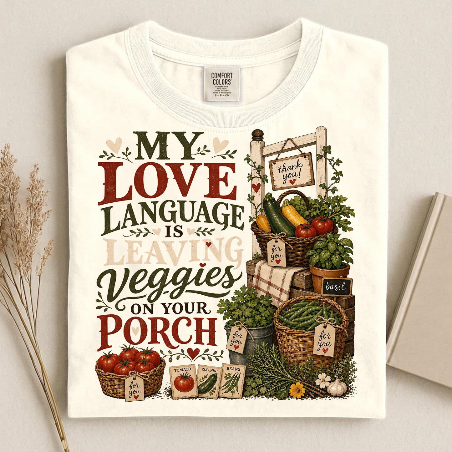My Love Language Is Leaving Veggies on Your Porch Comfort Colors 1717 tee shirt